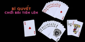 bi quyet choi bai tien len 1