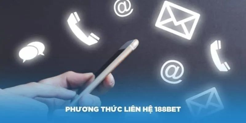 Phương thức liên hệ 188BET nhanh chóng thuận tiện nhất 2025 3 Các bí kíp để kết nối nhanh và giải quyết sự cố nhanh chóng